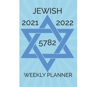 Jewish Weekly Planner - 5782: 16 Month Diary From September 2021 - December 2022; Includes Festivals and Candle Lighting Times