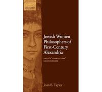 Jewish Women Philosophers of First-Century Alexandria: Philo's 'Therapeutae' Reconsidered