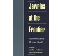 Jewries at the Frontier: Accommodation, Identity, Conflict