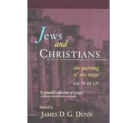 Jews and Christians: The Parting of the Ways, A.D. 70 to 135 : the Second Durham-Tubingen Research Symposium on Earliest Christianity and Judaism (Durham, September 1989