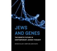 Jews and Genes: The Genetic Future in Contemporary Jewish Thought