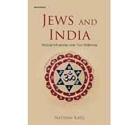 Jews and India: Mutual Influences over Two Millennia