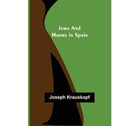 Jews and Moors in Spain