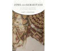 Jews and Samaritans The Origins and History of Their Early Rela... 9780195329544
