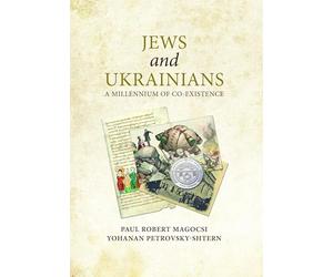 Jews and Ukrainians: A Millenium of Co-Existence
