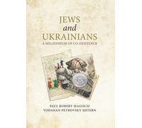 Jews and Ukrainians : A Millennium of Co-Existence