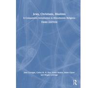 Jews, Christians, Muslims: A Comparative Introduction to Monotheistic Religions