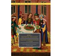 Jews in Medieval England: Teaching Representations of the Other (The New Middle Ages)