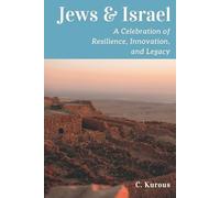 Jews & Israel: A Celebration of Resilience, Innovation, and Legacy