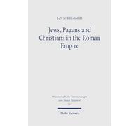Jews, Pagans and Christians in the Roman Empire: Collected Essays III (Wissenschaftliche Untersuchungen zum Neuen Testament)