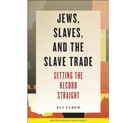 Jews, Slaves, and the Slave Trade: Setting the Record Straight: 6 (New Perspectives on Jewish Studies)