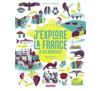 J'explore la France et ses merveilles