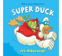 Jez Alborough Super Duck Paperback Book Jez Alborough Multicolor