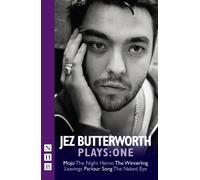 Jez Butterworth Plays: One (Mojo, Parlour Song, The Night Heron, The Winterling) (NHB Modern Plays)