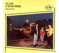 Jez Lowe & the Bad Pennies - Briefly on the Street