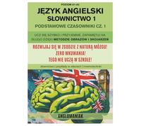 JĘZYK ANGIELSKI SŁOWNICTWO 1 | PODSTAWOWE CZASOWNIKI CZ. 1 | POZIOM A1-A2: Ucz się szybko i przyjemnie | Zapamiętuj na długo dzięki metodzie obrazów i ... | Zero wkuwania | Tego nie uczą w szkole