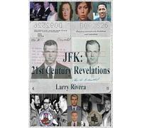 JFK: 21st Century Revelations Vol II: 21st Century Revelations Vol II: 21st Century Revelations Vol II: 21st Century Revelations Vol II