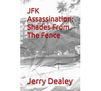 JFK Assassination: Shades From The Fence