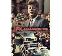 JFK ASSASSINATION: THE OVAL OFFICE TO DEALEY PLAZA