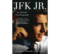 JFK Jr.: An Intimate Oral Biography - Hardback NEW Terenzio, Rosem 18/09/2024
