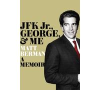 JFK Jr., George, & Me