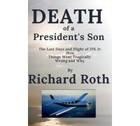 JFK Jr.'s Last Flight. How it Went Tragically Wrong and Why