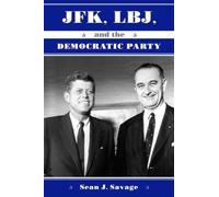 JFK, LBJ, and the Democratic Party