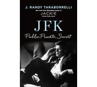 Jfk: Public, Private, Secret