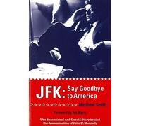 JFK: Say Goodbye to America