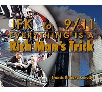 JFK to 911 Everything Is A Rich Man's Trick