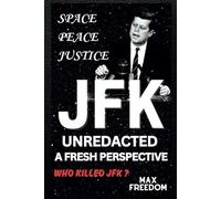 JFK Unredacted: A Fresh Perspective (VOICES OF LIBERTY)