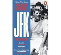 JFK : Volume 1: John F Kennedy: 1917-1956