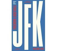 JFK: Volume 1: John F Kennedy: 1917-1956