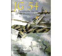 JG 54: A Photographic History of the Grunherzjager (Schiffer Military/Aviation): A Photographic History of the Grunherzjäger