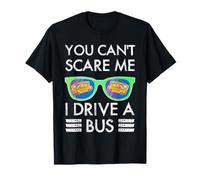 jGjV You Cant Scare Me I Drive A Bus School Bus Driver Life T-Shirt