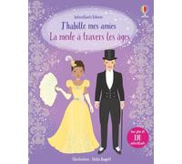 J'habille mes amies - La mode à travers les âges - Dès 5 ans: Avec plus de 190 autocollants