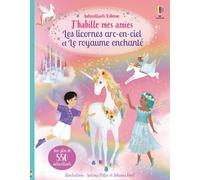J'habille mes amies Les licornes arc-en-ciel et le royaume enchanté (volume double) - Dès 5 ans: Avec plus de 550 autocollants