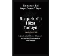 Ji Hêza Tariyê Rizgar Bû - Çapa Berfirehkirî 2025: EV ÇÎROKA RASTÎ YA SÊHRBAZEKE AFRÎKÎ YE - JI HÊZA MEZIN A XWEDÊ RE AZAD KIRÎ - Çapa Berfirehkirî 2025: 1 (Deliverance from the Power of Darkness)