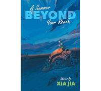 Jia, Xia - A Summer Beyond Your Reach