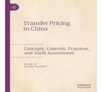 Jian Li Transfer Pricing in China : Concepts, Controls, Practices, and Jian Li Multicolor