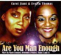 Jiani,Carol & Thomas,Evelyn - Are You Man Enough