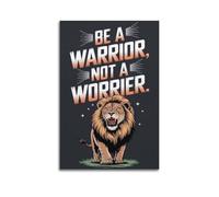 JIERUANYING Be A Warrior Not A Worrier Lion Wall Art, Courage Mindset Decor Canvas Print for Office And Man Cave Artistic Wall Mural Modern Hanging Decor Poster16x24inch(40x60cm)