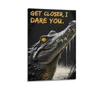 JIERUANYING Get Closer I Dare You Crocodile Wall Art, Bold Confidence Decor Painting for Man Cave And Office Artistic Wall Mural Modern Hanging Decor Poster12x18inch(30x45cm)