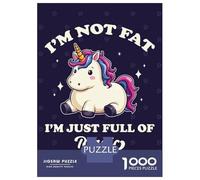 Jigsaw for Teenagers 1000 Pieces Im Not Fat, Im Magic Unicorn Puzzle for Adults Relaxing Games Birthday Present Fun at Home Activities, 70x50cm/1000pcs