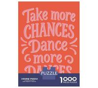 Jigsaw for Teenagers 1000 Pieces Take More Chances, Dance More Dances Jigsaw for Adults Hands-on Game Precision Cutting Fun Activities at Home 52x38cm/1000pcs