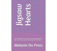 Jigsaw Hearts: When ADHD Meets Marriage A Memoir About Neurodivergent Love, Lost Suitcases, and Learning to Laugh at 4:30 AM Chaos (The Jigsaw Mind Series)