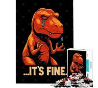 Jigsaw Puzzle 1000 Piece Crying T-Rex 'It's Fine.' Funny Dinosaur Vintage Poster Hands-on Game Learning Educational Toys Great Gifts for Games But Fun And Humorous (size 38x52cm)