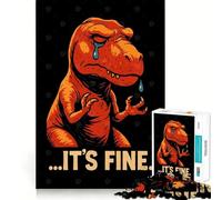 Jigsaw Puzzle 1000 Pieces Crying T-Rex 'It's Fine.' Funny Dinosaur Vintage Poster Accurate Joint Fun Mind Exercise Toy Peace Time Play Christmas Art Piece (38x26cm)