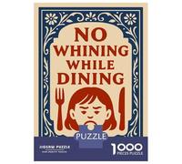 Jigsaw Puzzles 1000 Piece for Teenagers No Whining While Dining Sign Jigsaws for Adults Anti-Stress Toys For Family Fun Gifts for Friends And Family 70x50cm/1000pcs