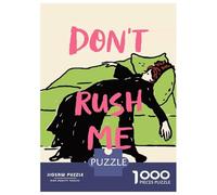 Jigsaw Puzzles for Teenagers 1000 Dont Rush Me Adult Jigsaw Puzzle Hands-on Game Enhance Memory for Birthday, Chrismas 70x50cm/1000pcs
